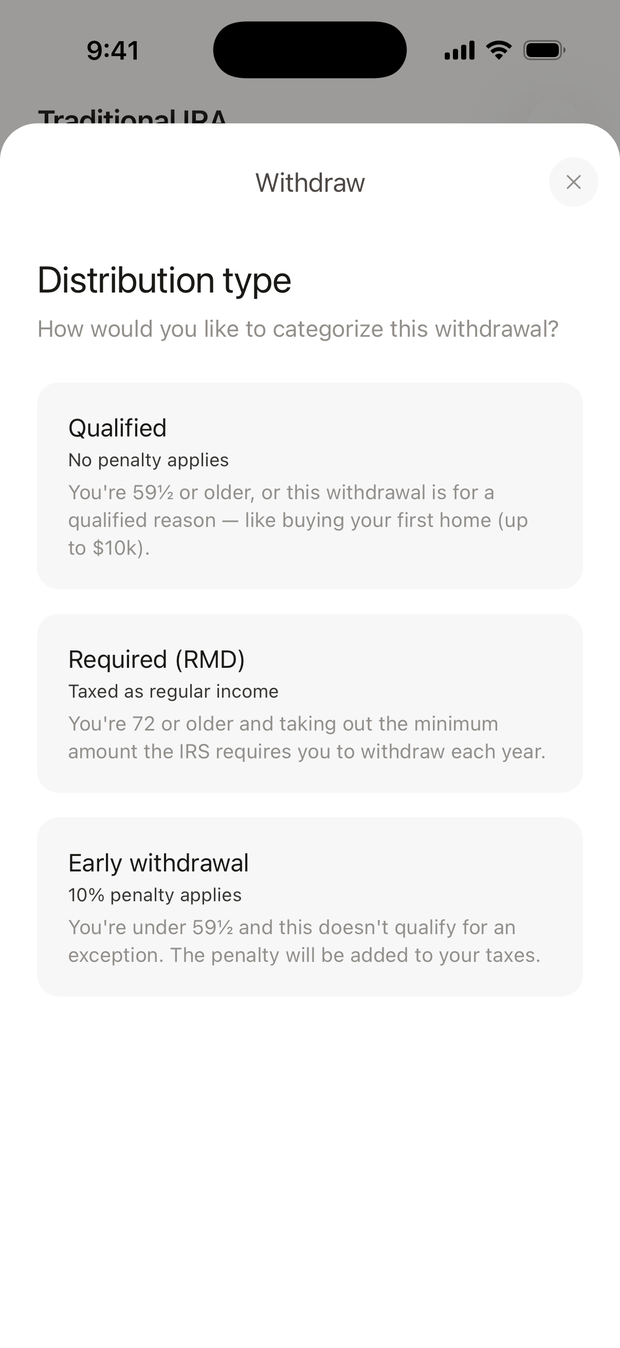 The Withdraw screen for an IRA, asking for the Distribution type: Qualified, Required (RMD), or Early withdrawal.